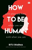 How to Be Human (eBook, ePUB)