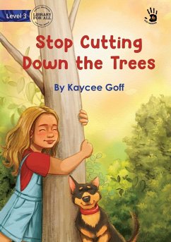 Stop Cutting Down the Trees - Our Yarning - Goff, Kaycee