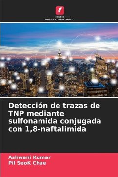 Detección de trazas de TNP mediante sulfonamida conjugada con 1,8-naftalimida - Kumar, Ashwani;Chae, Pil SeoK