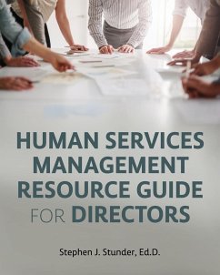 Human Services Management Resource Guide for Directors - Stunder, Stephen J