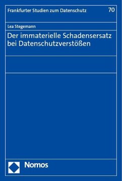 Der immaterielle Schadensersatz bei Datenschutzverstößen - Stegemann, Lea