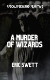 A Murder of Wizards (Armageddon Angels, #1.2) (eBook, ePUB) A Murder of Wizards (Armageddon Angels, #1.2) (eBook, ePUB)