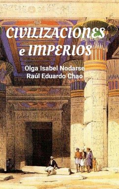 CIVILIZACIONES E IMPERIOS - Nodarse, Oiga Isabel; Chao, Raúl Eduardo