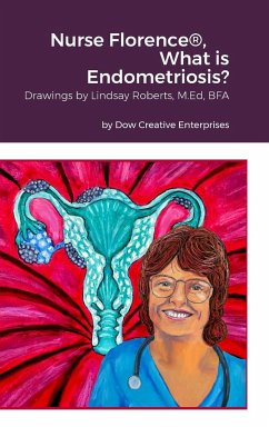 Nurse Florence®, What is Endometriosis? - Dow, Michael