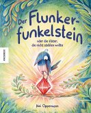 Der Flunkerfunkelstein oder die Elster, die nicht stehlen wollte