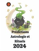Prédictions Astrologie et Rituels 2024