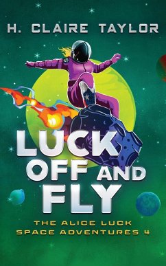 Luck Off and Fly - Taylor, H. Claire