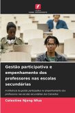 Gestão participativa e empenhamento dos professores nas escolas secundárias