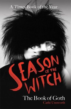 Season of the Witch: The Book of Goth - Unsworth, Cathi