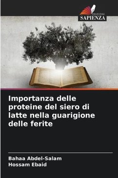 Importanza delle proteine del siero di latte nella guarigione delle ferite - Abdel-salam, Bahaa;Ebaid, Hossam