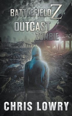 Outcast Zombie a Post Apocalyptic Action Thriller - Lowry, Chris