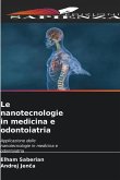 Le nanotecnologie in medicina e odontoiatria