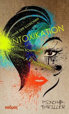 INTOXIKATION - Schippling, Kristina;Zimmermann, Matthias A. K.