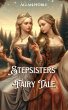 Stepsisters' Fairy Tale (eBook, ePUB) - Bild 1