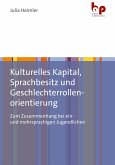 Kulturelles Kapital, Sprachbesitz und Geschlechterrollenorientierung (eBook, PDF)