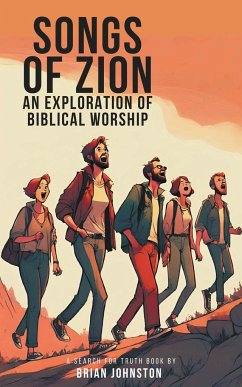 Songs of Zion - An Exploration of Biblical Worship - Johnston, Brian