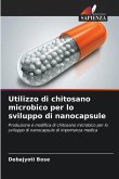 Utilizzo di chitosano microbico per lo sviluppo di nanocapsule