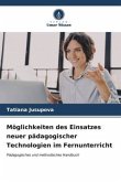 Möglichkeiten des Einsatzes neuer pädagogischer Technologien im Fernunterricht