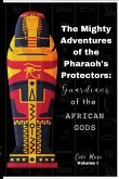 The Mighty Adventures of the Pharaoh's Protectors