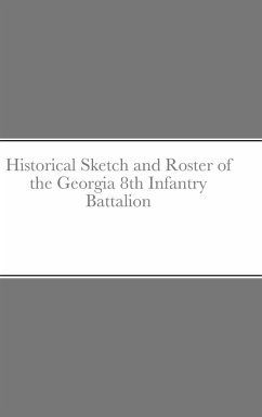 Historical Sketch and Roster of the Georgia 8th Infantry Battalion - Rigdon, John C.