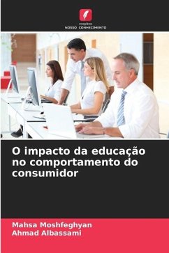 O impacto da educação no comportamento do consumidor - Moshfeghyan, Mahsa;Albassami, Ahmad