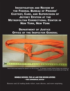 Investigation and Review of the Federal Bureau of Prisons' Custody, Care, and Supervision of Jeffrey Epstein at the Metropolitan Correctional Center in New York, New York - Department of Justice