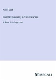 Quentin Durward; In Two Volumes