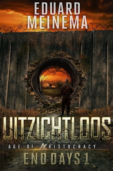 Uitzichtloos (End Days (NL), #1) (eBook, ePUB) Uitzichtloos (End Days (NL), #1) (eBook, ePUB)
