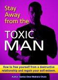 Stay Away from the Toxic Man. (eBook, ePUB)