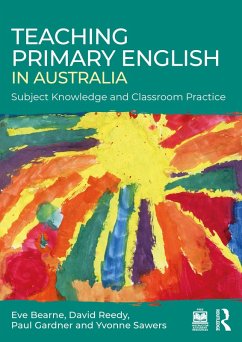 Teaching Primary English in Australia (eBook, PDF) - Bearne, Eve; Reedy, David; Gardner, Paul; Sawers, Yvonne