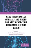 Nano-Interconnect Materials and Models for Next Generation Integrated Circuit Design (eBook, ePUB)