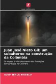 Juan José Nieto Gil: um subalterno na construção da Colômbia