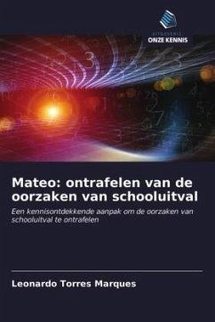 Mateo: ontrafelen van de oorzaken van schooluitval - Marques, Leonardo Torres