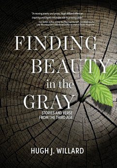 Finding Beauty in the Gray - Willard, Hugh J