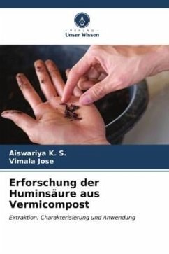 Erforschung der Huminsäure aus Vermicompost - K. S., Aiswariya;Jose, Vimala