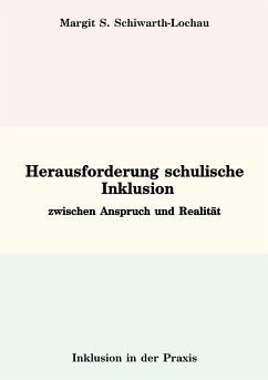 Herausforderung schulische Inklusion - Schiwarth-Lochau, Margit S.