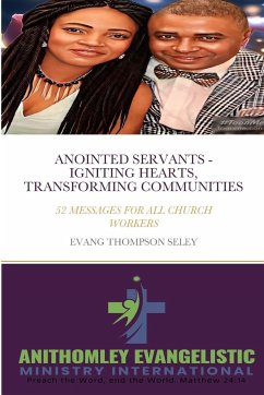 ANOINTED SERVANTS - Seley, Evangelist Thompson