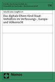 Das digitale Eltern-Kind-Staat-Verhältnis im Verfassungs-, Europa- und Völkerrecht