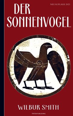 Wilbur Smith: Der Sonnenvogel (Abenteuerroman) - Wilbur Smith