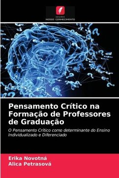 Pensamento Crítico na Formação de Professores de Graduação - Novotná, Erika;Petrasová, Alica