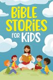 Bible Stories for Kids: Timeless Christian Stories to Grow in God's Love: Classic Bedtime Tales for Children of Any Age (eBook, ePUB)