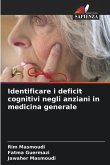 Identificare i deficit cognitivi negli anziani in medicina generale