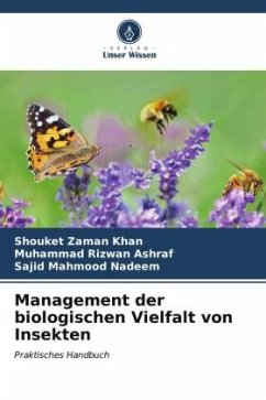 Management der biologischen Vielfalt von Insekten - Khan, Shouket Zaman;Ashraf, Muhammad Rizwan;Nadeem, Sajid Mahmood