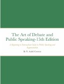 The Art of Debate and Public Speaking-15th Edition
