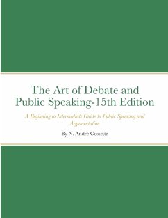 The Art of Debate and Public Speaking-15th Edition - Cossette, André