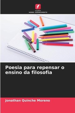 Poesia para repensar o ensino da filosofia - Quinche Moreno, Jonathan