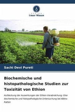 Biochemische und histopathologische Studien zur Toxizität von Ethion - Pureti, Sachi Devi