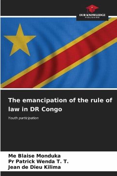 The emancipation of the rule of law in DR Congo - Monduka, Me Blaise;T. T., Pr Patrick Wenda;Kilima, Jean de Dieu