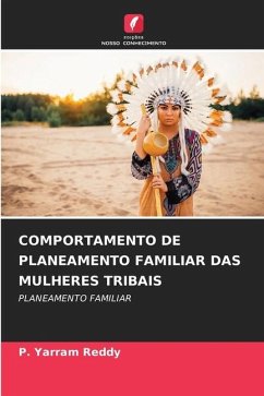 COMPORTAMENTO DE PLANEAMENTO FAMILIAR DAS MULHERES TRIBAIS - Reddy, P. Yarram