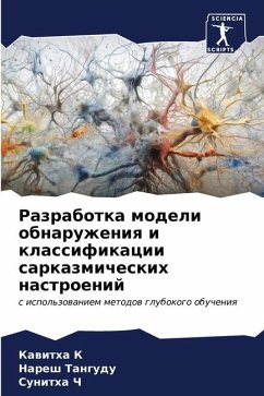 Razrabotka modeli obnaruzheniq i klassifikacii sarkazmicheskih nastroenij - K, Kawitha;Tangudu, Naresh;Ch, Sunitha